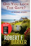 Did You Lock The Gate?