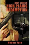 Baby Shark's High Plains Redemption