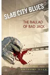 The Ballad of Bad Jack