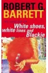 White Shoes, White Lines and Blackie