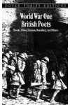 World War One British Poets: Brooke, Owen, Sassoon, Rosenberg and Others