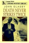 Death Never Strikes Twice