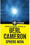 Sphero Nova (As: Berl Cameron)