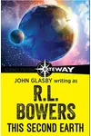 This Second Earth (As: L. Bowers)