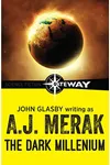 The Dark Millenium (As: A.J. Merak)