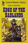Edge of the Badlands (As: Lance Hayden)