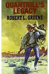Quantrill's Legacy (As: Robert Greene)