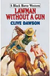 Lawman Without A Gun (As: Clive Dawson)