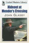 Hideout at Mender's Crossing