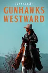 Gunhawks Westward