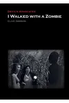 I Walked With a Zombie (As:Clive Dawson)