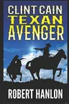 Clint Cain: The Texan Avenger