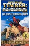 The Guns of Dukes and Timber