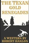 The Texan Gold Renegades