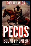 Pecos Bounty Hunter