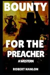 Bounty For The Preacher