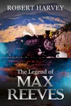 The Legend of Max Reeves