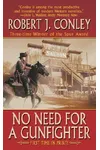 No Need for a Gunfighter