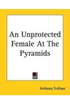 An Unprotected Female At The Pyramids