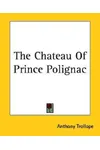 The Chateau Of Prince Polignac