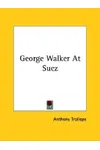 George Walker At Suez