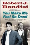 You Make Me Feel So Dead