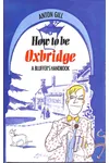 How to Be Oxbridge