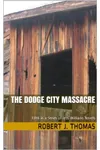 The Dodge City Massacre