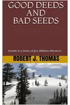 Good Deeds and Bad Seeds
