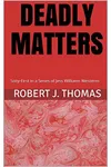 Deadly Matters