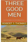 Three Good Men