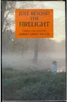 Just Beyond the Firelight