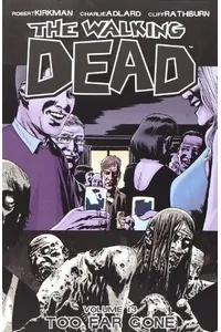 The Walking Dead, Vol. 13: Too Far Gone