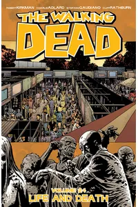 The Walking Dead, Vol. 24: Life and Death