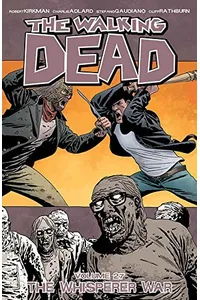 The Walking Dead, Vol. 27: The Whisperer War