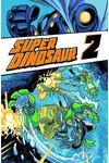 Super Dinosaur Volume 2