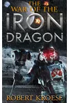 The War of the Iron Dragon