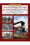 The Landmark History of the American People, Volume 1: From Plymouth to the West