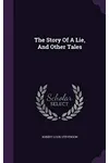 The Story of a Lie, and Other Tales