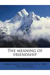 The Meaning of Friendship