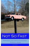 Not So Fast