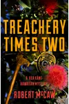 Treachery Times Two