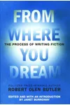 From Where You Dream: The Process of Writing Fiction