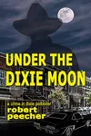 Under the Dixie Moon