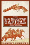 The Six-Shooter Capital