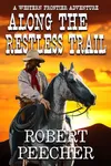 Along the Restless Trail