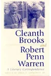 Cleanth Brooks and Robert Penn Warren: A Literary Correspondence