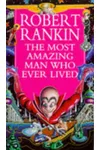 The Most Amazing Man Who Ever Lived