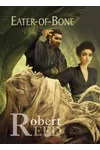 Eater-of-Bone and Other Novellas