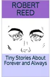 Tiny Stories About Forever and Always